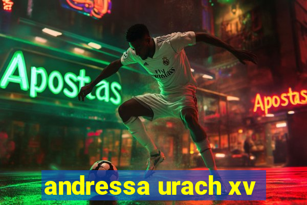 andressa urach xv